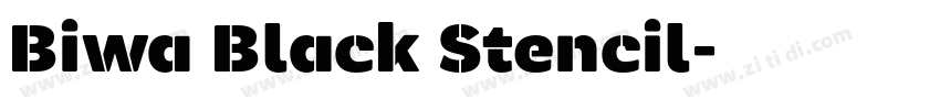 Biwa Black Stencil字体转换 Biwa Black Stencil字体转换